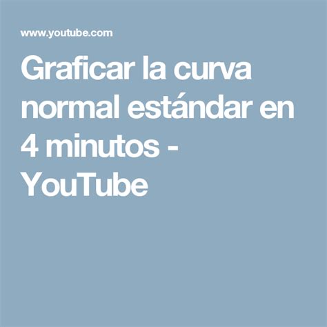 graficar la curva normal estándar en 4 minutos youtube curvas