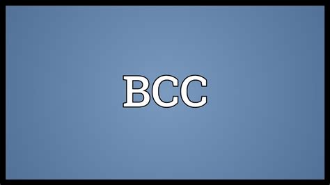 bcc meaning youtube