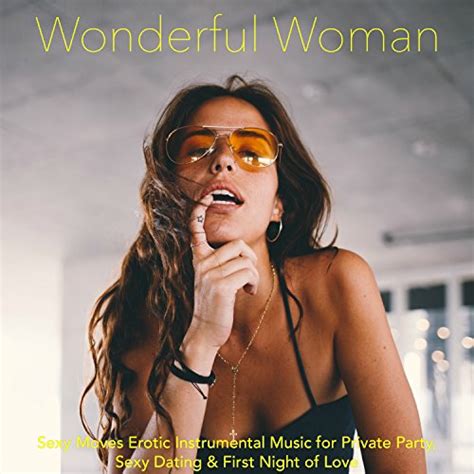 Wonderful Woman Sexy Moves Erotic Instrumental Music For Private