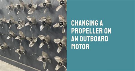change  propeller   outboard motor