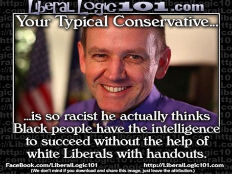 how racist your typical conservative really is