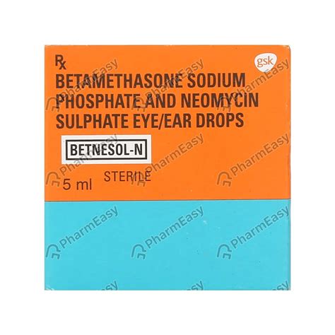 Betnesol N Bottle Of 5ml Eye Ear Drops Uses Side Effects Price