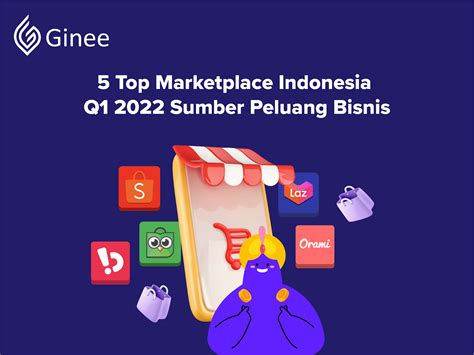 top marketplace indonesia   sumber peluang bisnis ginee