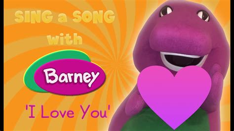 Sing A Song With Barney I Love You Fanmade Youtube