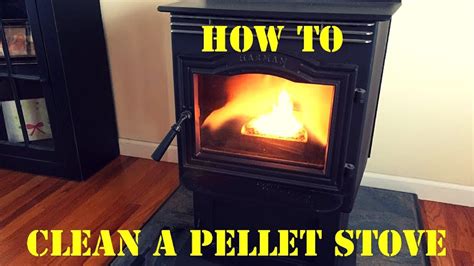clean  pellet stove easy youtube
