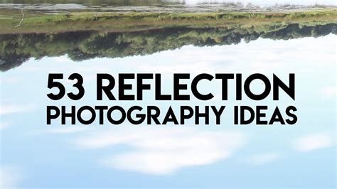 reflection photography ideas youtube
