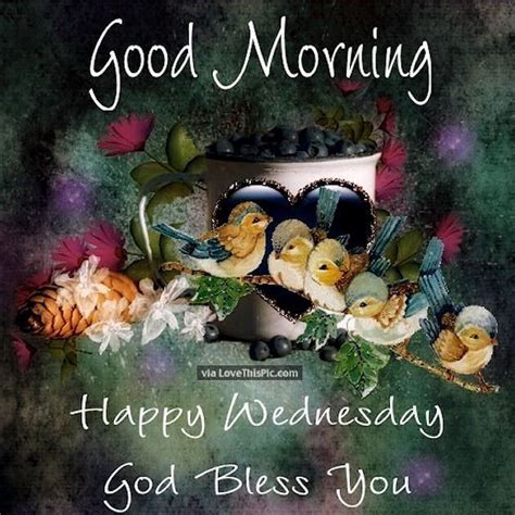 good morning happy wednesday god bless  pictures   images