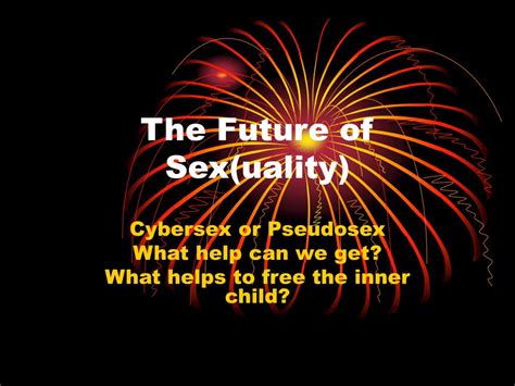 Ppt The Future Of Sex Uality Powerpoint Presentation Free Download