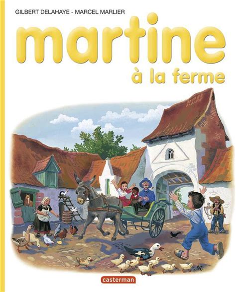 Livre Martine T 1 Martine A La Ferme Delahaye Gilbert Marlier