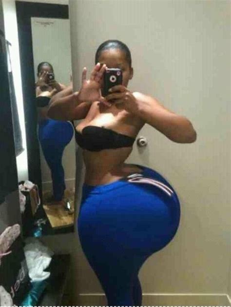 look in the mirror omg ahahahah wtf big bums are nice but this is just too much plus its