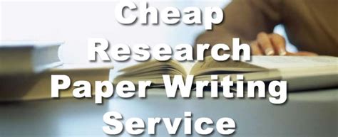 cheap research paper writing service