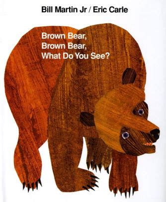 brown bear brown bear      bill martin jr eric carle