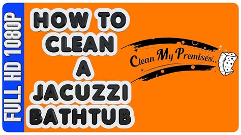 clean  jacuzzi bathtub home maintenance  repair diy