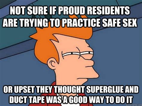 Not Sure If Proud Residents Are Trying To Practice Safe Sex Or Upset