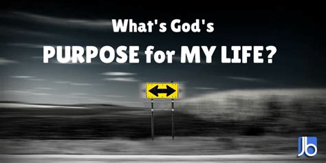 What S God S Purpose For My Life