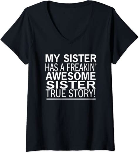 womens sister t my sister has a freakin awesome sister v neck t
