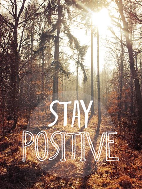 stay positive pictures   images  facebook tumblr