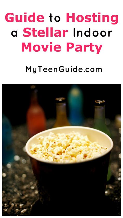 your complete guide to hosting a stellar indoor movie party my teen guide