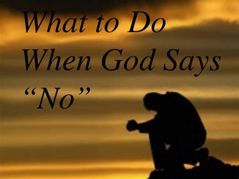 What To Do When God Says No A
