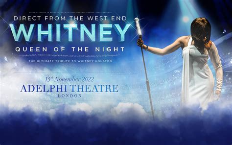 whitney queen   night  adelphi theatre london official box office