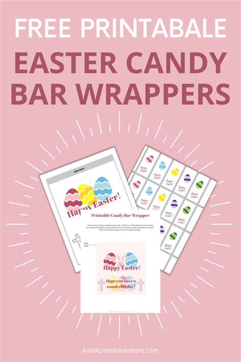 printable easter candy wrappers add   adventure easter
