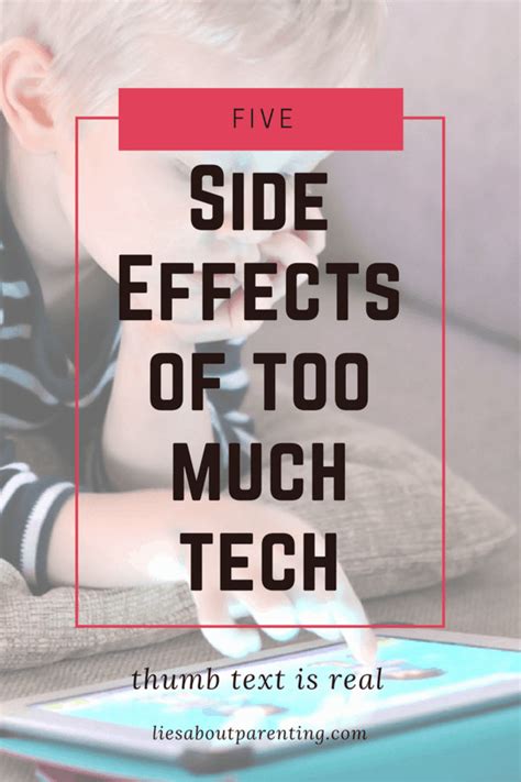 side effects    technology lies  parenting