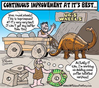 continuous improvement    ugg  invented  wheels