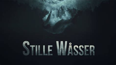 stille wasser trailer youtube