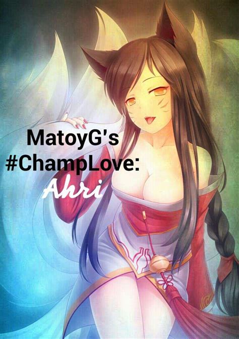 my champlove for ahri league of legends official amino