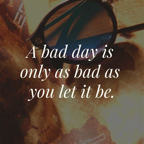 quotes    bad day inspiration