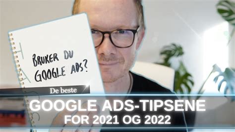 google annonsering de beste google ads tipsene   og  youtube