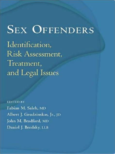 Sex Offenders Identification Risk Assessment Treatment And Legal