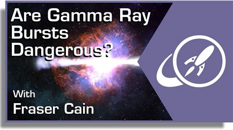 gamma ray bursts dangerous youtube
