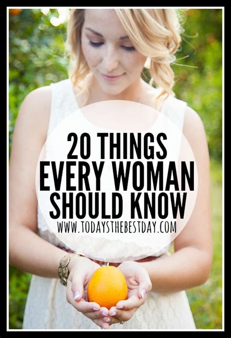 20 Things Every Woman Should Know Todays The Best Day