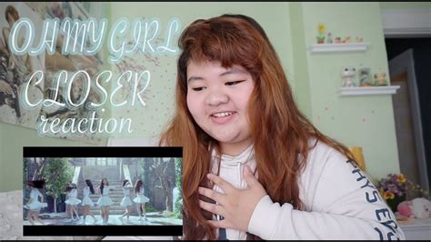 Oh My Girl Closer Reaction Youtube