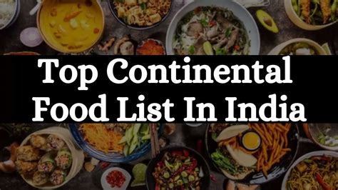 top  continental food dishes list  india