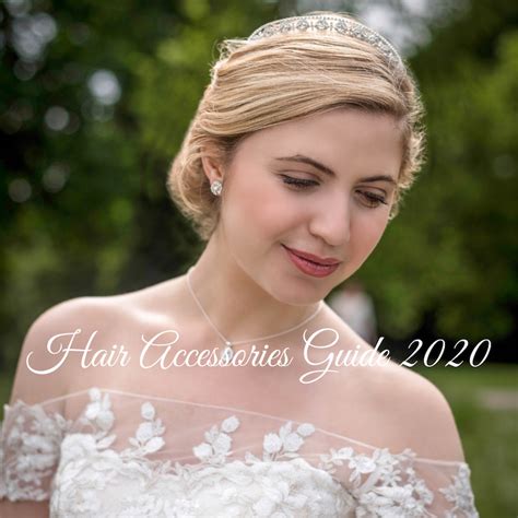 Olivier Laudus 2020 Guide To Choosing Your Wedding Hair Accessories