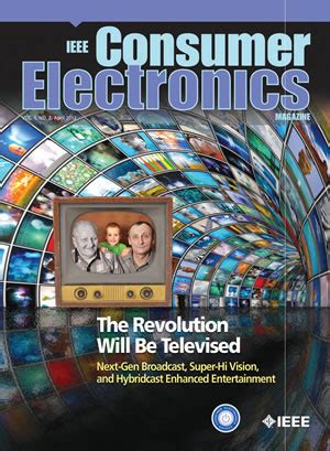 ieee consumer electronics magazine ieee consumer electronics society