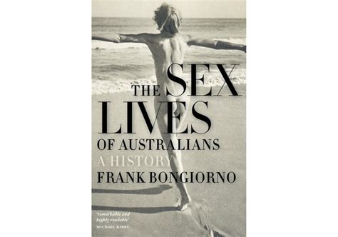 the sex lives of australians by frank bongiorno the monthly