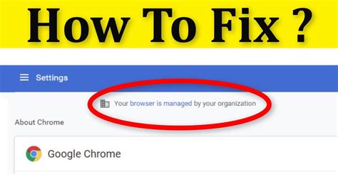 fix  browser  managed   organization google chrome browser message windows