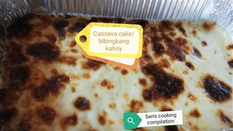 cassava cake bibingkang kahoy sen s cooking compilation youtube