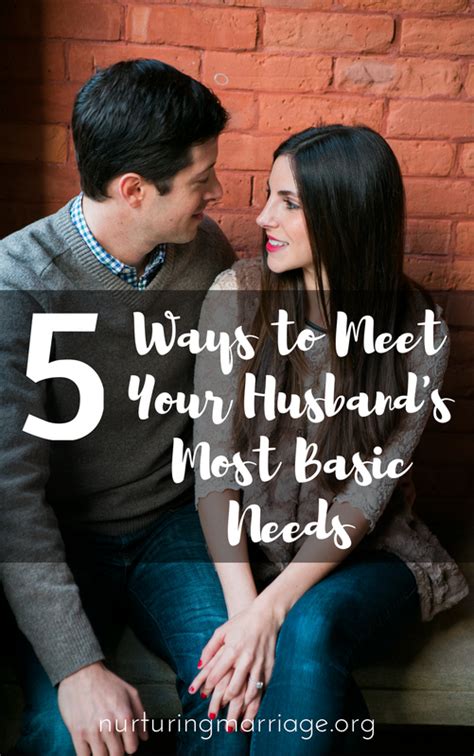 5 Ways To Meet Your Husband S Most Basic Needs Your Husband Is A