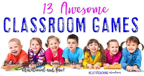 13 fun classroom games hojo s teaching adventures