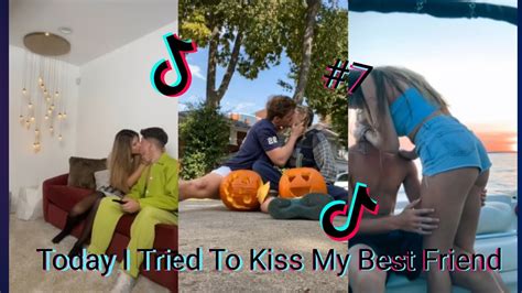 today i tried to kiss my best friend ~ tiktok compilation 7 😍😘 ttv