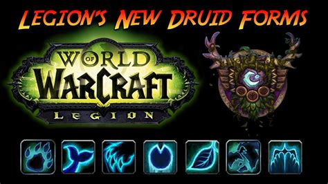 world  warcraft legion  druid forms youtube