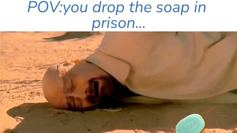 You Drop The Soap In Prison Pov Youtube