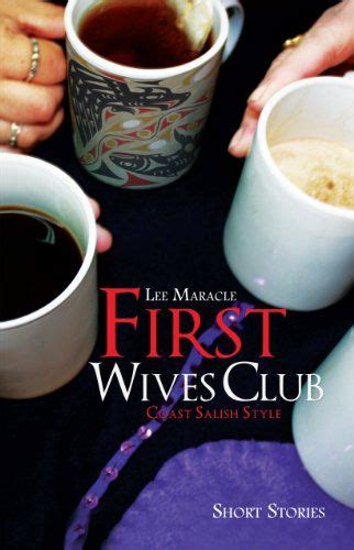 First Wives Club Coast Salish Style By Lee Maracle