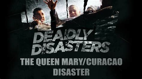 deadly disasters podcast episode   queen marycuracao disaster youtube
