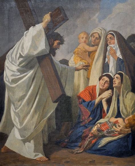 The Eighth Station Jesus Consoles The Women Of Jerusalem Mary Pezzulo