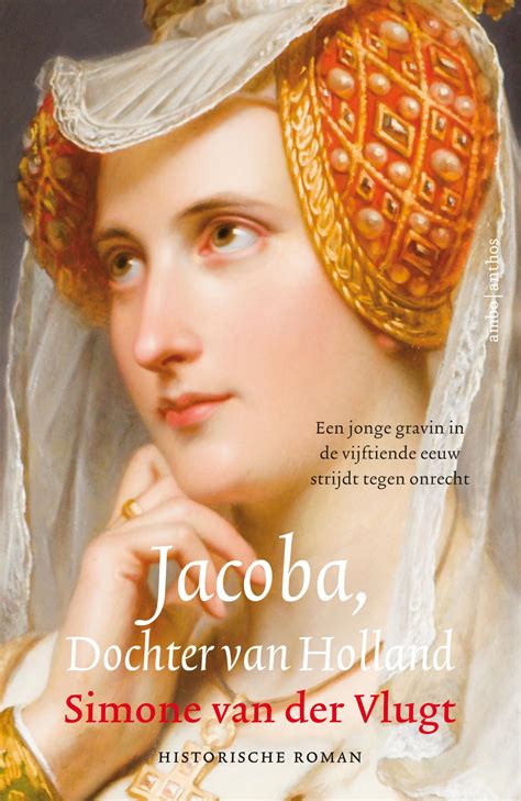 boek jacoba dochter van holland geschreven door simone van der vlugt